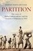 Partition The story of Indian independence and the creation of Pakistan in 1947 by Barney White-Spunner