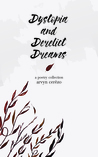 Dystopia and Derelict Dreams