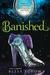 Banished (The Storymakers, #3) by Betsy Schow