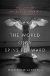 The World Only Spins Forward: The Ascent of Angels in America