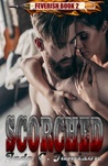 Scorched (Feverish, #2)