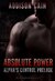 Absolute Power (Alpha’s Control, #0.5) by Addison Cain