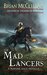 The Mad Lancers (Gods of Blood and Powder , #0.1) by Brian McClellan