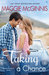 Taking a Chance (Whisper Creek, #6) by Maggie McGinnis