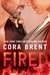 Fired (Worked Up, #1) by Cora Brent