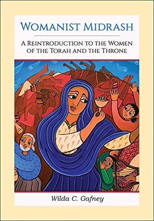 womanist-midrash-a-reintroduction-to-the-women-of-the-torah-and-the-throne