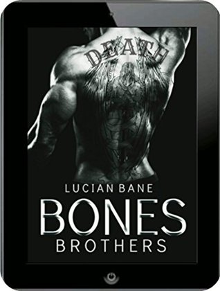 BONES BROTHERS (Reginald Bones Book 4) by Lucian Bane