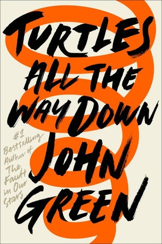 Turtles All the Way Down, John Green, Book Review