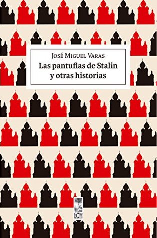 las-pantuflas-de-stalin-y-otras-historias