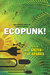 Ecopunk! - speculative tales of radical futures