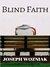 Blind Faith by Joseph Wozniak