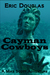 Cayman Cowboys Reefs Under Pressure by Eric Douglas