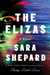 The Elizas by Sara Shepard
