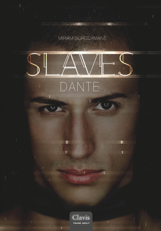 Slaves 2 – Dante (Slaves, #2) – Miriam Borgermans