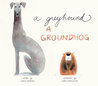 A Greyhound, a Groundhog cover