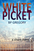 White Picket by B.P. Gregory