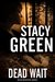 Dead Wait (Delta Detectives, #6)) by Stacy Green