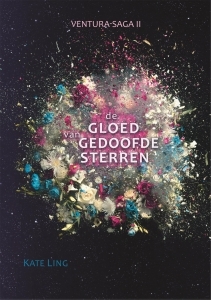 De gloed van gedoofde sterren (Ventura Saga #2) – Kate Ling De gloed van gedoofde sterren (Ventura Saga #2) – Kate Ling