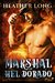 Marshal of Hel Dorado (Fevered Hearts, #1) by Heather Long