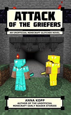 attack-of-the-griefers-an-unofficial-minecraft-glitcher-novel