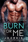 Burn For Me cover
