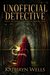 Unofficial Detective (Half-Wizard Thordric Book 1) by Kathryn Wells