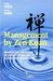 Management by Zen Koan. Saggezza zen e psicologia del lavoro per ampliare gli orizzonti organizzativi