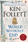 World Without End by Ken Follett World Without End by Ken Follett