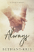 Always A Legacy Novel (Cross + Catherine, #1) by Bethany-Kris