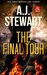 The Final Tour (John Flynn Thrillers, #1) by A.J. Stewart