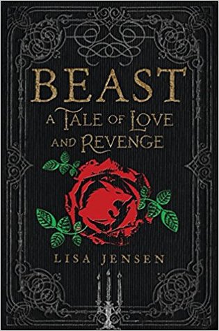 Beast A Tale Of Love And Revenge By Lisa Jensen