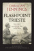 Flashpoint Trieste The First Battle of the Cold War by Christian Jennings