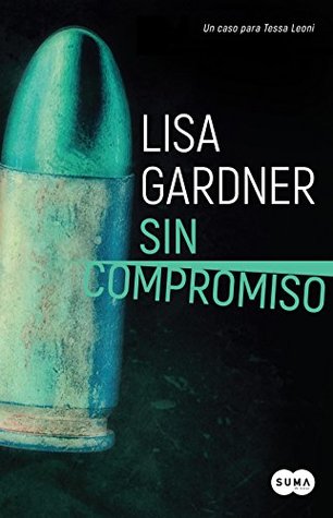 Sin compromiso by Lisa Gardner