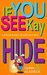 If You See Kay Hide A Badge Bunny Booze Mystery (The Badge Bunny Booze Mystery Collection) by Fiona Quinn