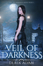 Veil of Darkness (Veil of Darkness #1) by Derek Adam