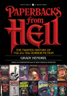 Paperbacks from Hell: The Twisted History of '70s and '80s Horror Fiction cover