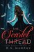 The Scarlet Thread (Fated Destruction, #1) by D.S. Murphy