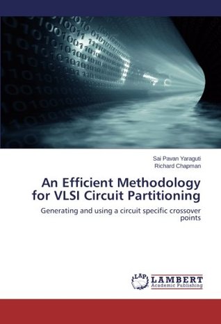 an-efficient-methodology-for-vlsi-circuit-partitioning-generating-and-using-a-circuit-specific-crossover-points