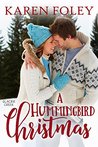 A Hummingbird Christmas (Glacier Creek Book 1)