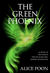 The Green Phoenix A Novel of the Woman Who Re-Made Asia, Empress Xiaozhuang by Alice Poon
