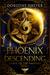 Phoenix Descending (Curse of the Phoenix, #1) by Dorothy Dreyer