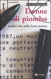 donne-di-piombo-undici-vite-nella-lotta-armata