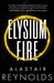 Elysium Fire (Prefect Dreyfus Emergency, #2) by Alastair Reynolds