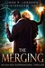 The Merging (Ian Dex #1) by John P. Logsdon