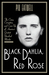 Black Dahlia, Red Rose The Crime, Corruption, and Cover-Up of America's Greatest Unsolved Murder by Piu Marie Eatwell