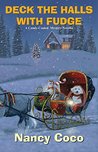Deck the Halls with Fudge (Candy-Coated, #5.5) by Nancy CoCo Deck the Halls with Fudge (Candy-Coated, #5.5) by Nancy CoCo audiobook