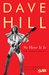 So Here It Is How the Boy From Wolverhampton Rocked the World With Slade by Dave Hill