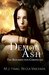 Demon Ash (Resurrection Chronicles, #3) by M.J. Haag