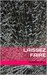 Laissez Faire by Morgan Bell