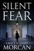 Silent Fear by Lance Morcan